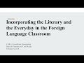 Incorporating the Literary and the Everyday in the Foreign Language Classroom