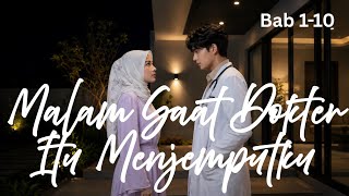 Malam Saat Dokter Itu Menjemputku Bab 1-10 — Febri Tampubolon — KBM App