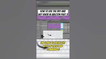 How To Use The Dry And Wet Knob Within Ableton Part 2 #shorts