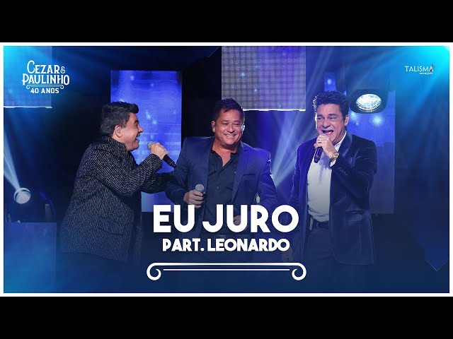 Cezar Paulinho - Eu Juro Part Leonardo