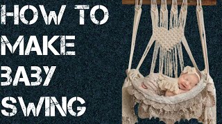 HOW TO MAKE A MACRAME BABY SWING 👶 FOR BEGINNERS