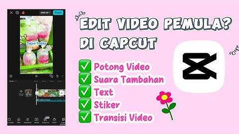 Tutorial cara edit video di aplikasi CapCut untuk pemula? Belajar edit video pemula??
