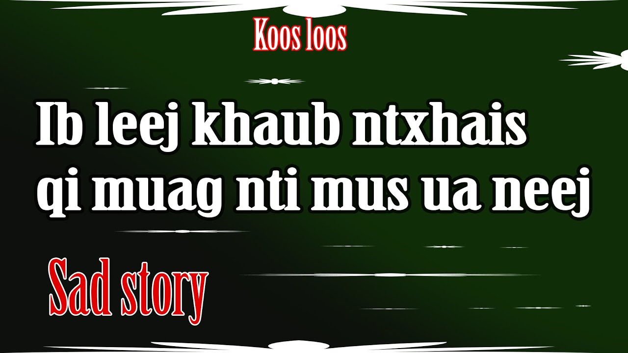 Ib leej khaub ntxhais nim qi muag nti mus ua neej 1/11/2023