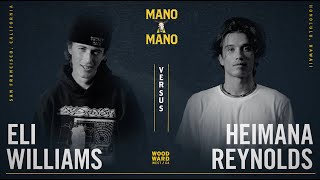 Mano A Mano 2022 - Round 2 - Men's: Eli Williams vs. Heimana Reynolds