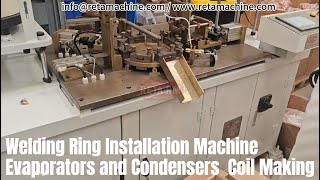 Welding ring installation machine for making evaporators and condensers
