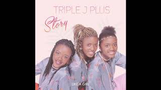 TRIPLE J PLUS - Like A Girl [OFFICIAL AUDIO]
