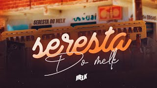 SEXTA FEIRA (SERESTAO) DJ MELK