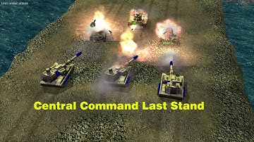 General Zero Hour Custom Mission - Central Command Last Stand