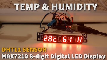Arduino Display Temperature & Humidity on MAX7219 8-digit LED Display Using DHT11