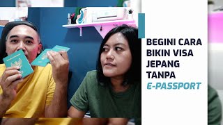 Cara Mudah Membuat Visa Jepang Tanpa e-Passpor: Tips dan Trik Terbaru