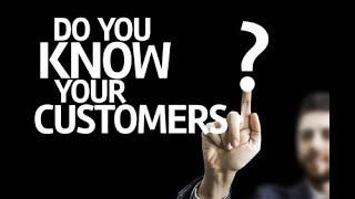KNOW YOUR CUSTOMER!