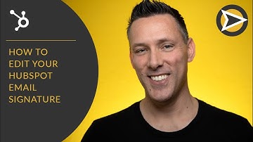 How To Edit Your HubSpot Email Signature