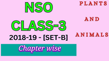 Science Olympiad/NSO/CLASS-3/ Chapter wise/ 2018-19 set-B /Plants and animals .