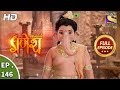 Vighnaharta Ganesh - Ep 146 - Full Episode - 15th March, 2018