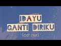 idayu 'ganti diriku' (karaoke)