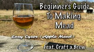 Beginner's Guide Featuring Craft a Brew // Easy Apple Mead Recipe