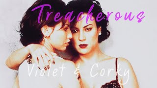 Treacherous || Violet & Corky @CailynMorningstar