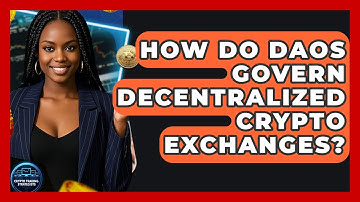 How Do DAOs Govern Decentralized Crypto Exchanges? - Crypto Trading Strategists