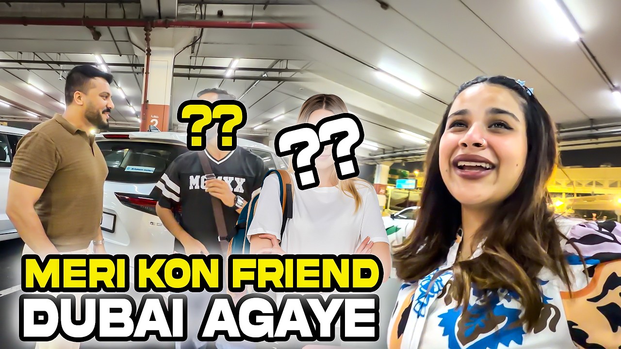 Meri Kon Se Friend Dubai Agye 😮 Surprise For Me 🥰