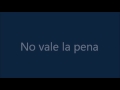 No vale la pena - Ivan Zavala