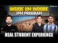 Inside IIM Indore IPM Program 🎓 | Real Student Experience | Campus Life &amp; Course Curriculum