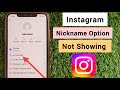Instagram Nicknames Option Not Showing Problem