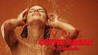 VOG - Coffee Break (Feat. Gabriella)  [EXTRAIT]