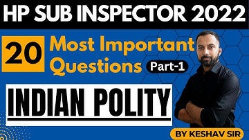 20 Most Important Questions (Part - 1) | India Polity |  HP Sub Inspector 2022 | HP Studies