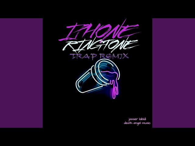 IPhone Ringtone Trap (Remix) class=
