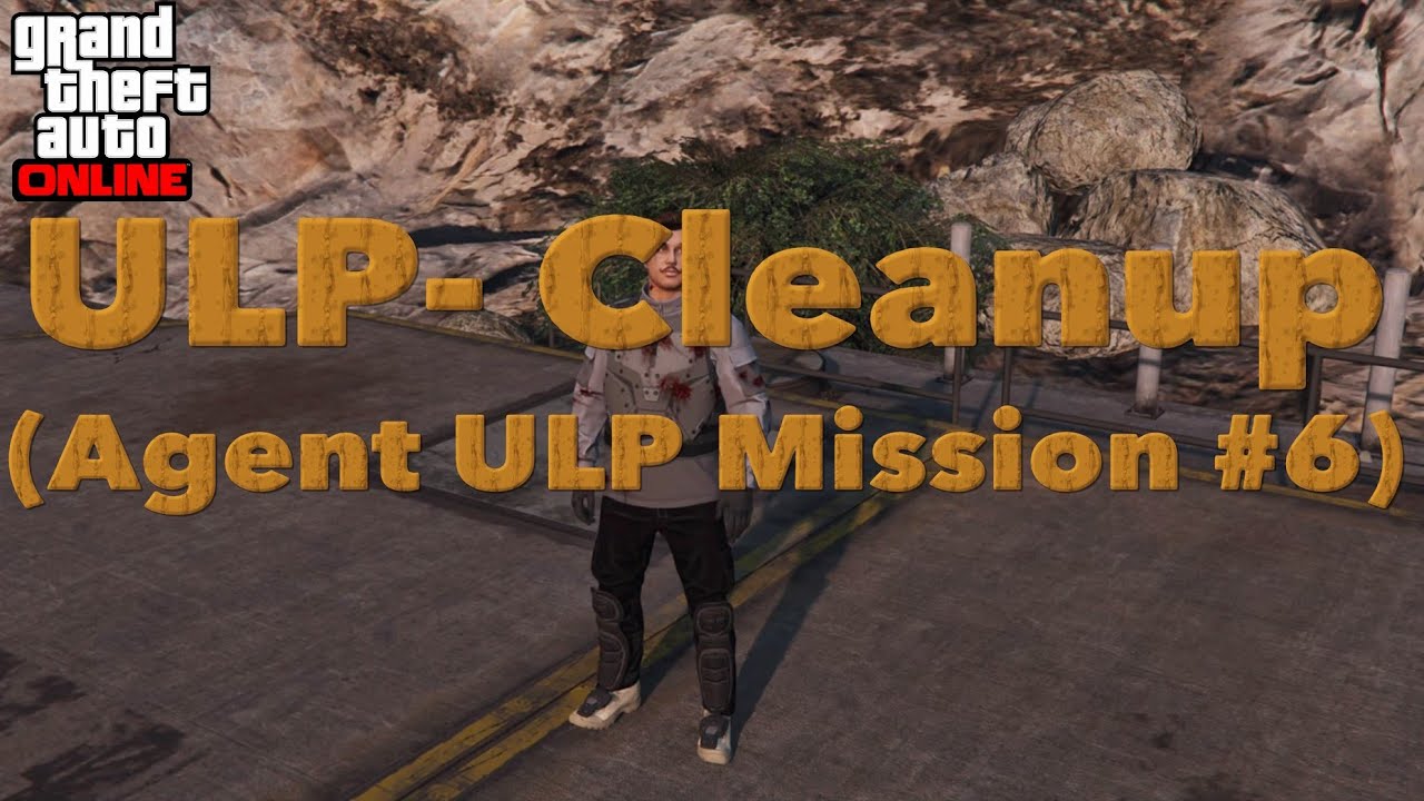 GTA Online ULP Cleanup (Agent ULP Mission 6) YouTube