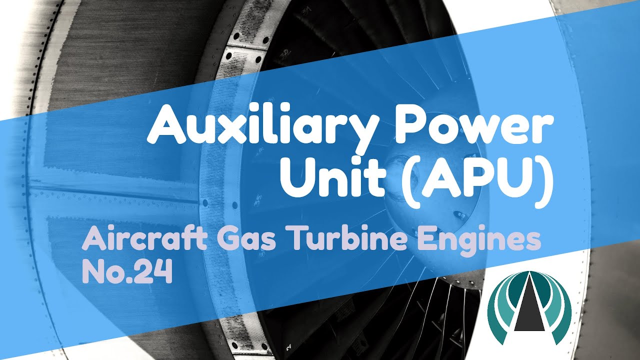 Auxiliary Power Unit (APU) Aircraft Gas Turbine Engines 24 YouTube