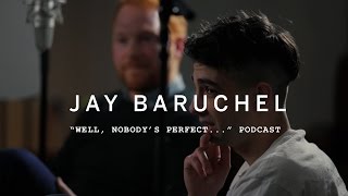 Famous WELL, NOBODY'S PERFECT... | Jay Baruchel | PODCAST Profile