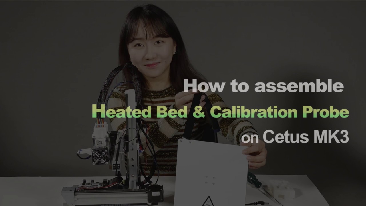 How to assemble Cetus MK3 heated bed & Calibration Probe| Cetus 3D ...