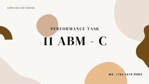 11 ABM - C (PERFORMANCE TASK in Earth and Life Science.