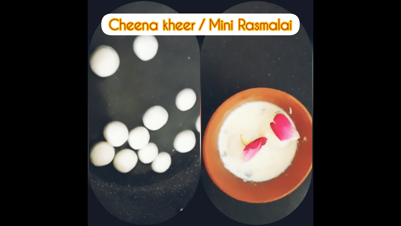 Kheer Rasmali Chena Kheer Recipe | Mini Rasmalai Recipe | Chena Kheer Banane ka ...