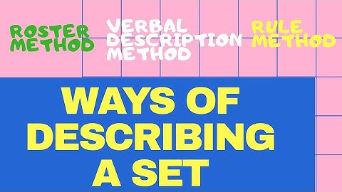 3 - Ways of Describing a Sets | Roster Method |Set Builder Notation| Grade 7 | Teacher She Rosa-ut|