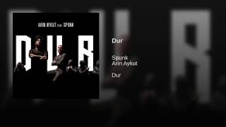 Arın Aykut Feat  Spunk   Dur Çukur Resimi