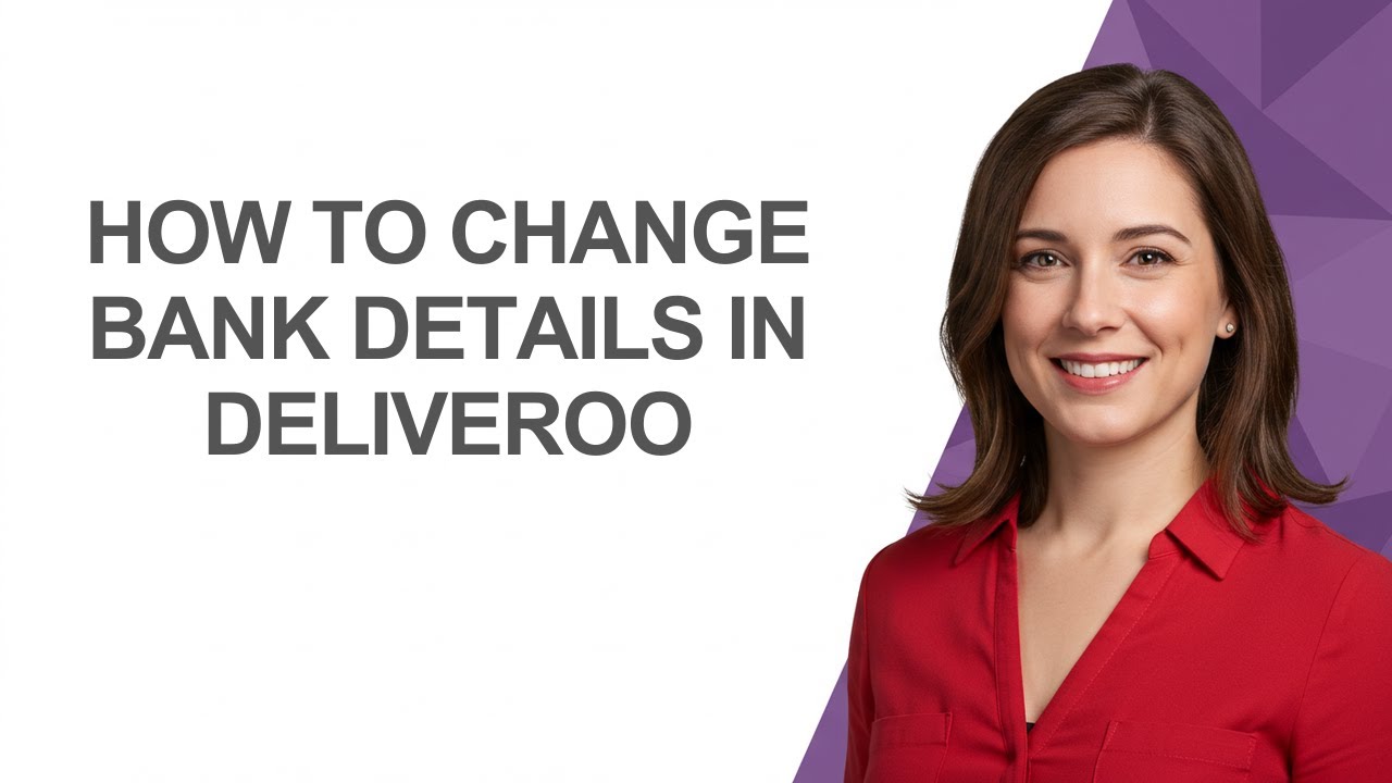 How To Change Bank Details In Deliveroo - AshleyHowTo