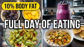 Typical day of eating for 10% body fat on a plant based diet!