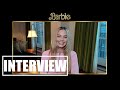 Margot robbie interview   barbie working with greta gerwig and reactions