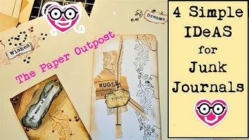 4 SIMPLE IDEAS with BIG IMPACT for Your Junk Journal! Easy Beginner Techniques! The Paper Outpost!:)