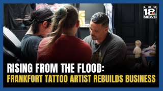 Frankfort Tattoo Artist Rebuilds Business Following Floods