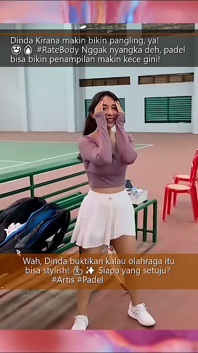 Dinda Kirana Kelewatan Nih, RateBody Artis Padel