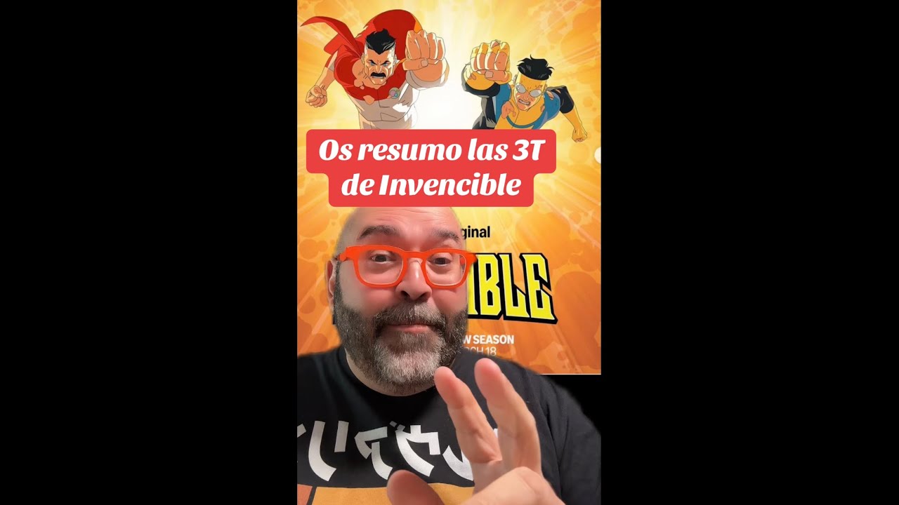 ¡OS RESUMO EN 7 MIN LAS 3 TEMPORADAS DE INVENCIBLE!