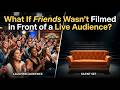 What If Friends Had No Live Audience? The Show That Changed Forever