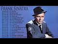 Frank Sinatra Playlist 2020 - The Very Best Of Frank Sinatra- Frank Sinatra Greatest Hits