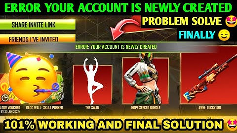 ERROR YOUR ACCOUNT IS NEWLY CREATED|PROBLEM SOLVE🤩|YOUR ACCOUNT IS NEWLY CREATED PROBLEM SOLVE🤫|FF