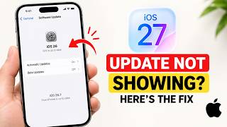 iOS 27 Update Not Showing on iPhone Here’s How to Fix It