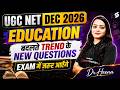 UGC NET Education Paper 2 | New Trend Questions UGC NET | UGC NET Education By Heena Mam