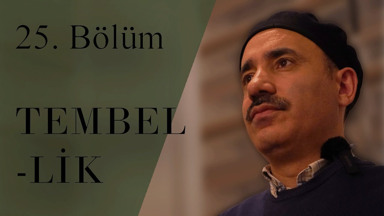 Hikmet Atölyesi / 25. Bölüm: Tembellik - Mecit Ömür Öztürk